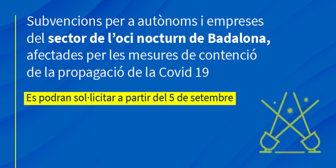 Subvencions per a autònoms i empreses del sector de l’oci nocturn de Badalona, afectades per les mesures de contenció de la propagació de la Covid-19