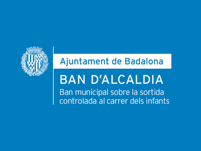 Ban municipal sobre la sortida controlada al carrer dels infants a Badalona a partir d'aquest diumenge 26 d'abril